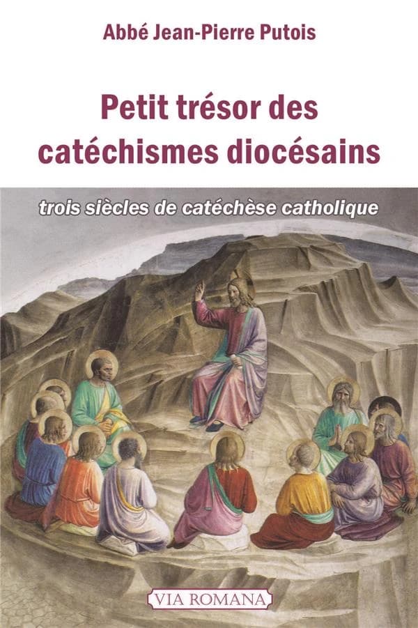 Petit trésor des catéchismes diocésains : sous forme d'anthologie