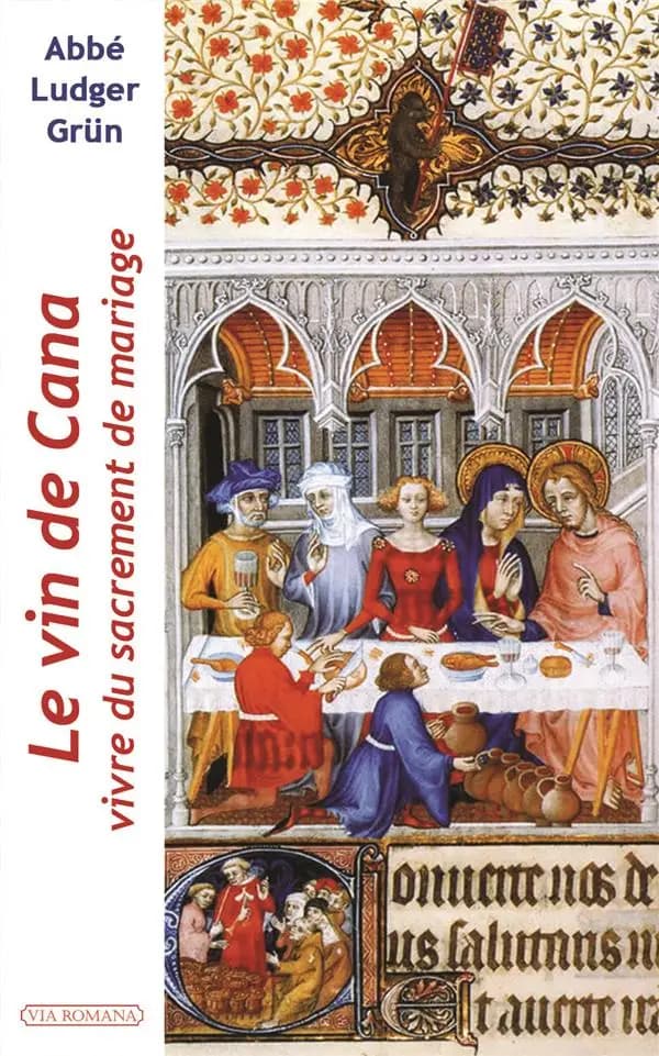 Le vin de Cana : vivre du sacrement du mariage