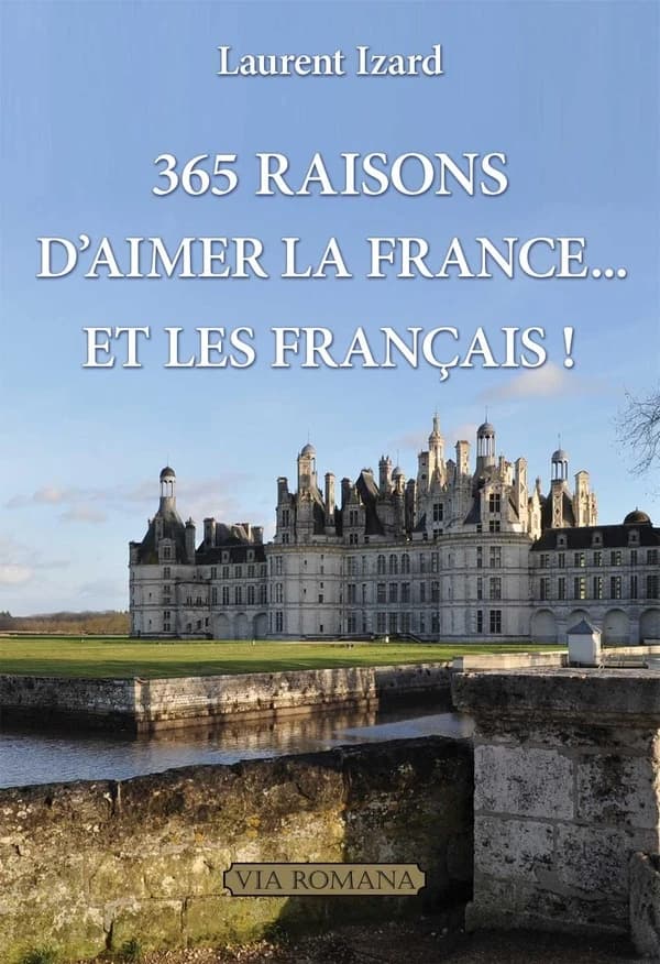 365 raisons d'aimer la France et les Français !