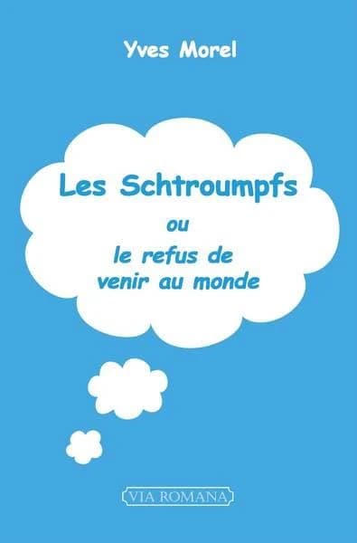 Les Schtroumpfs ou Le refus de venir au monde