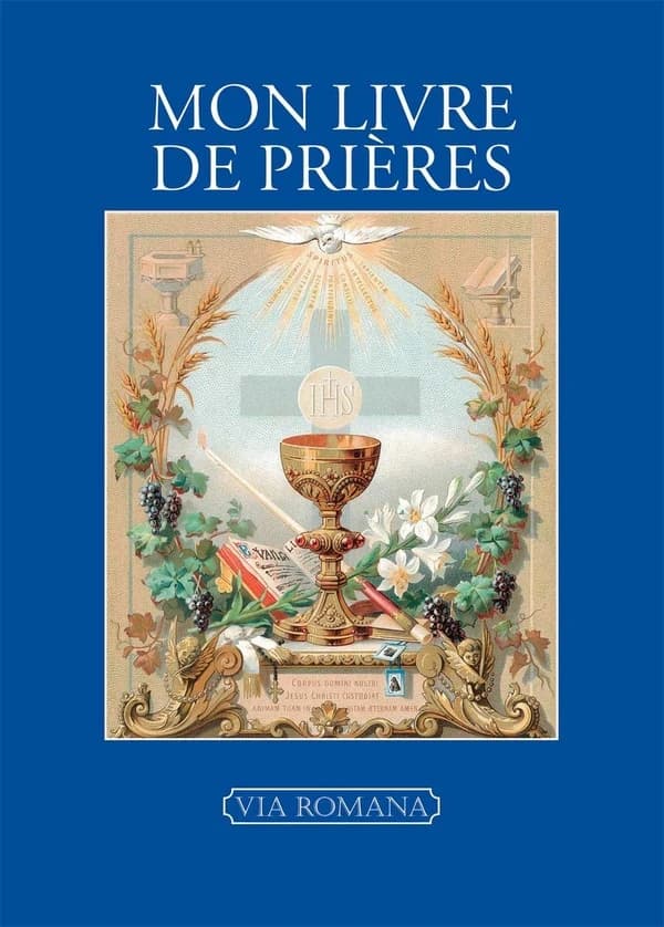 Mon livre de prières (Éd. corrigée et augmentée) prières rassemblées par l'abbé Laurent Goy ; préface de dom Hervé Courau,...