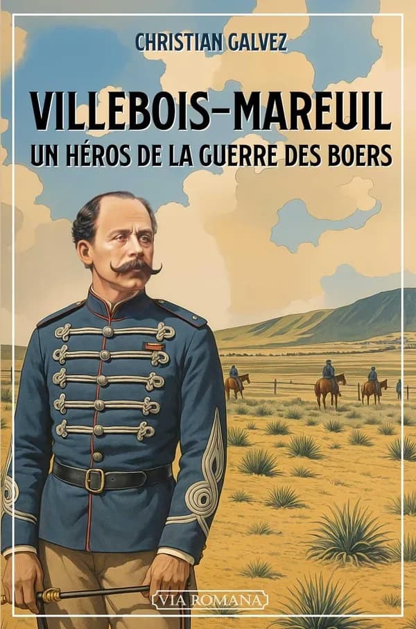 Villebois-Mareuil : un héros de la guerre des Boers, 1847-1900