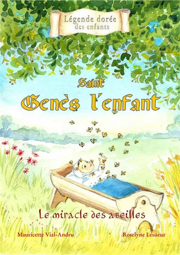 Saint Genès l'enfant : le miracle des abeilles