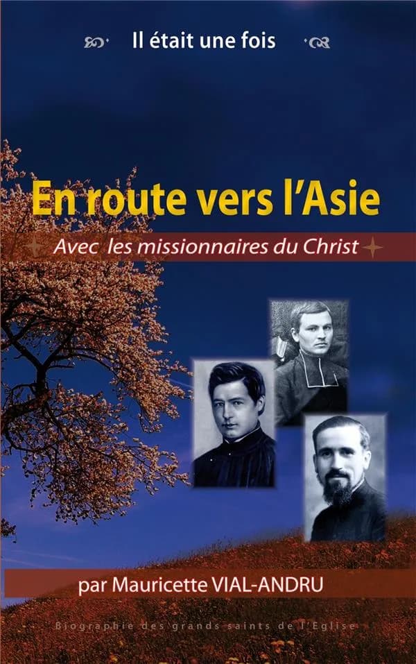 En route vers l?Asie : avec les missionnaires du Christ