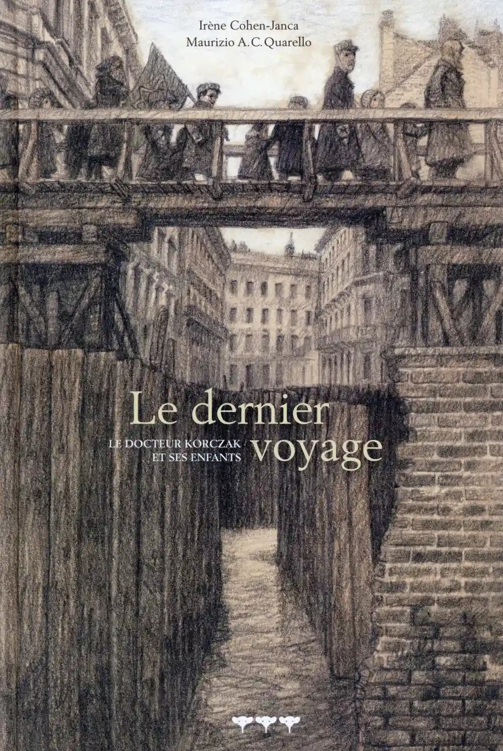Le dernier voyage : Le docteur Korczak et ses enfants