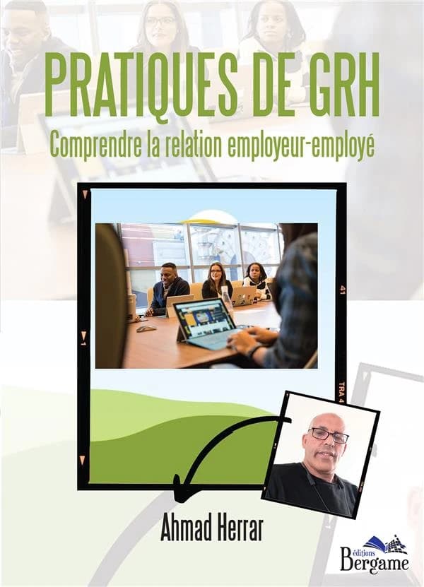 Pratiques de GRH : comprendre la relation employeur-employé : essai