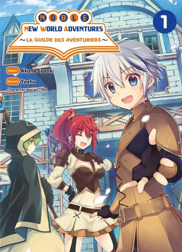 Noble new world adventures : la guilde des aventuriers. 1