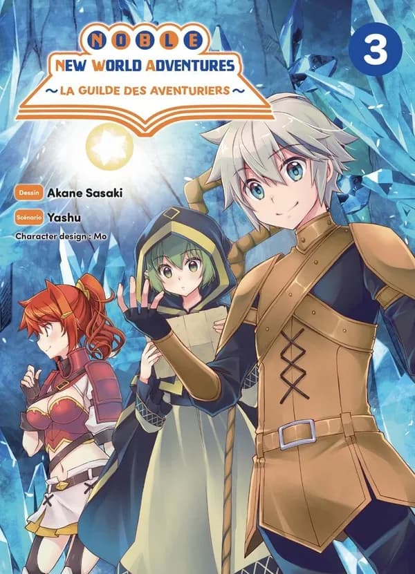 Noble new world adventures : la guilde des aventuriers. 3