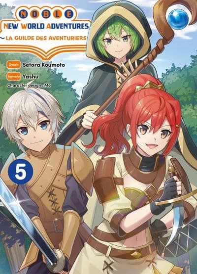 Noble new world adventures : la guilde des aventuriers. 5