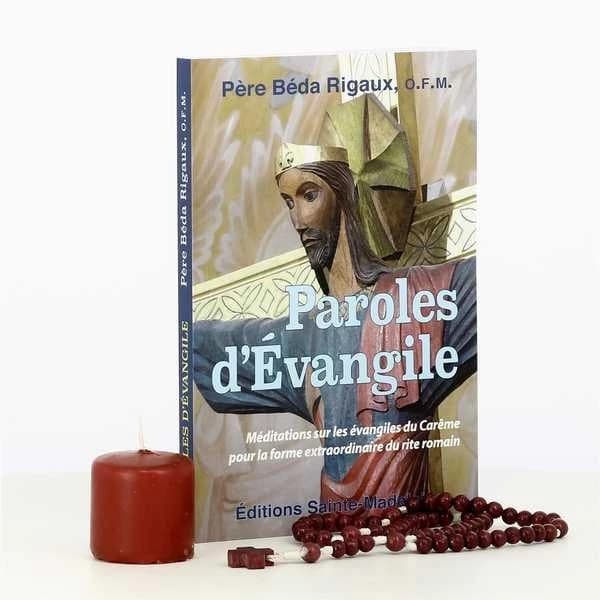 Paroles d'Évangile : méditations sur les Évangiles du carême pour la forme extraordinaire du rite romain