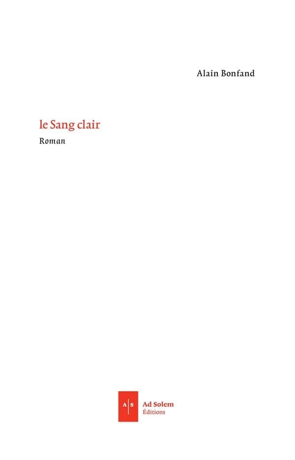 Le sang clair : roman