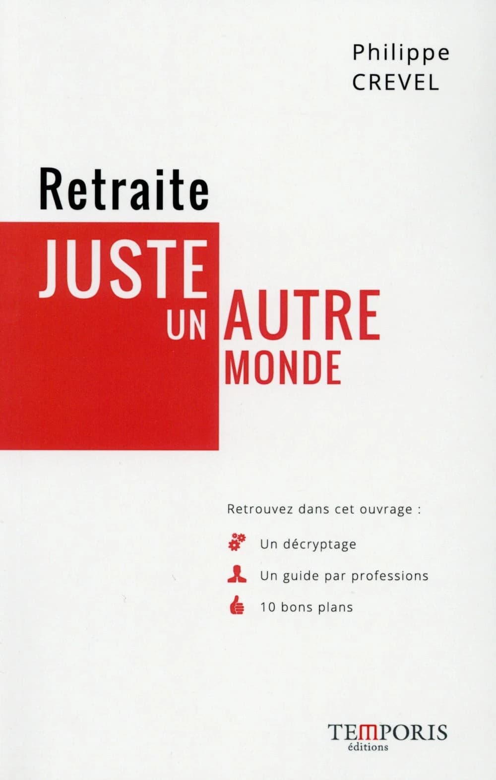 Retraite, juste un autre monde : le contexte, les enjeux, les solutions dans un guide, un essai et une encyclopédie