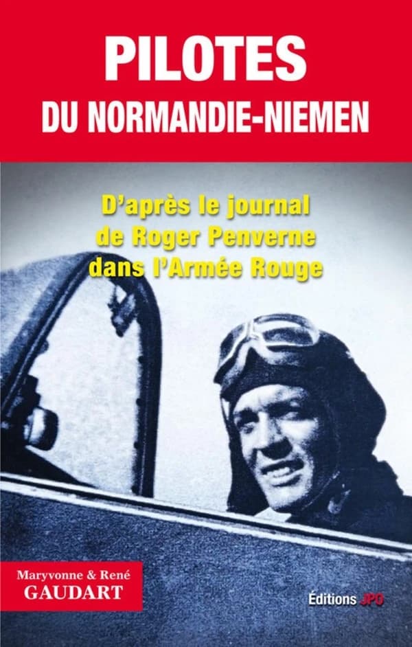 Pilotes du Normandie-Niemen : d'après le journal de Roger Penverne