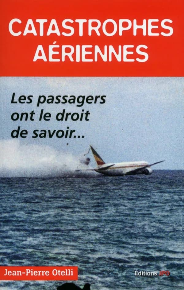 Catastrophes aériennes : les passagers ont le droit de savoir