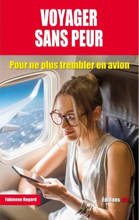 Voyager sans peur : pour ne plus trembler en avion