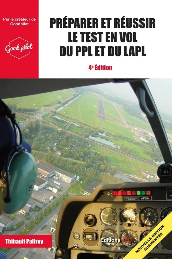 Préparer et réussir le test en vol du PPL(A) et du LAPL(A) : version 4 (4e éd. augmentée) Thibault Palfroy