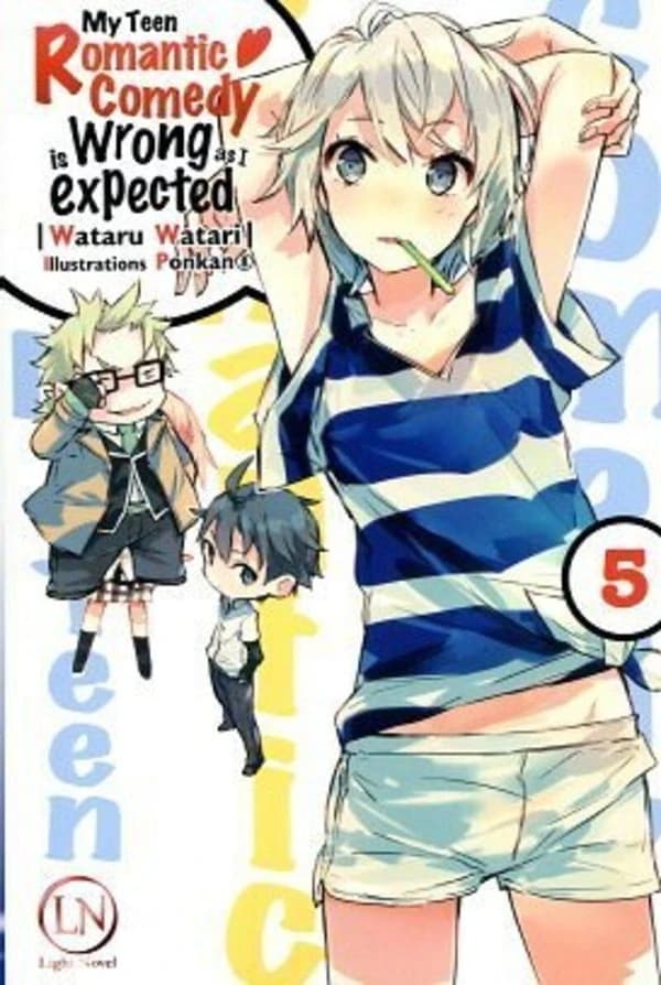 My teen romantic comedy is wrong as I expected. 5