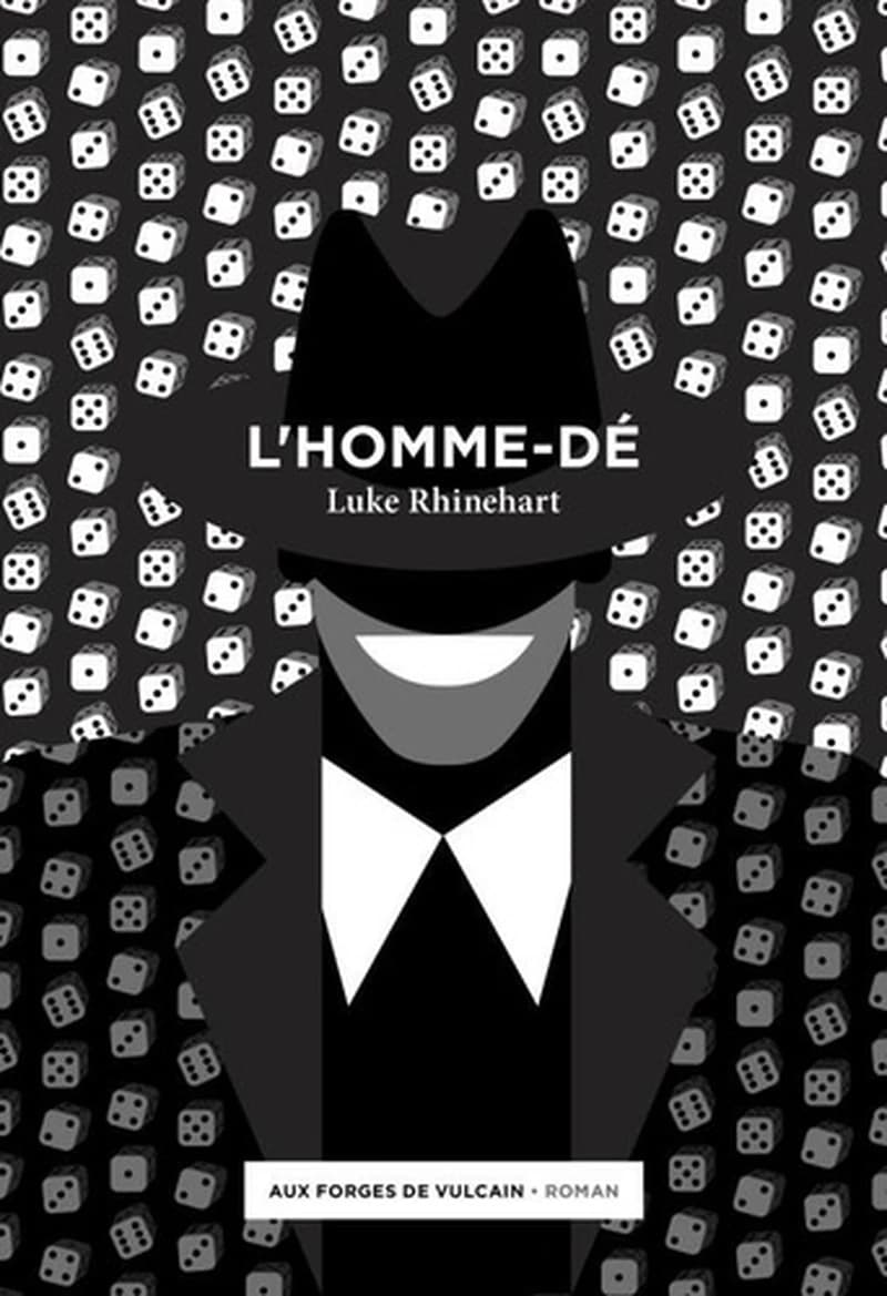 L'homme-dé (2e éd.) Luke Rhinehart ; traduit de l'anglais (États-Unis) par Francis Guévremont