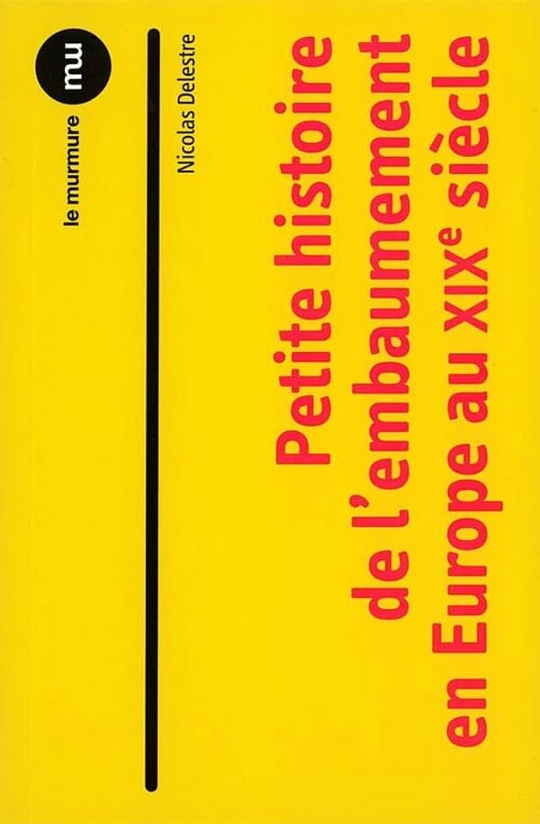 Petite histoire de l'embaumement en Europe au XIXe siècle