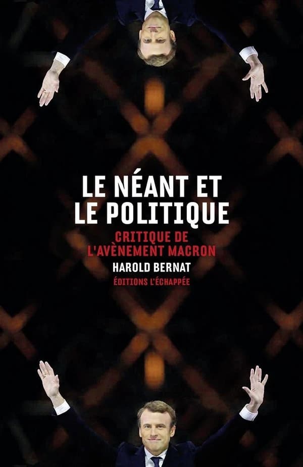 Le néant et le politique : critique de l'avènement Macron