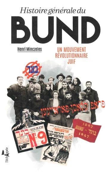 Histoire générale du Bund : un mouvement révolutionnaire juif : un mouvement révolutionnaire juif
