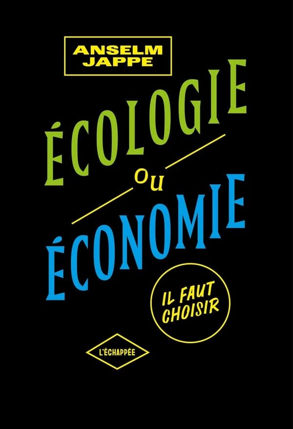 Écologie ou économie : il faut choisir