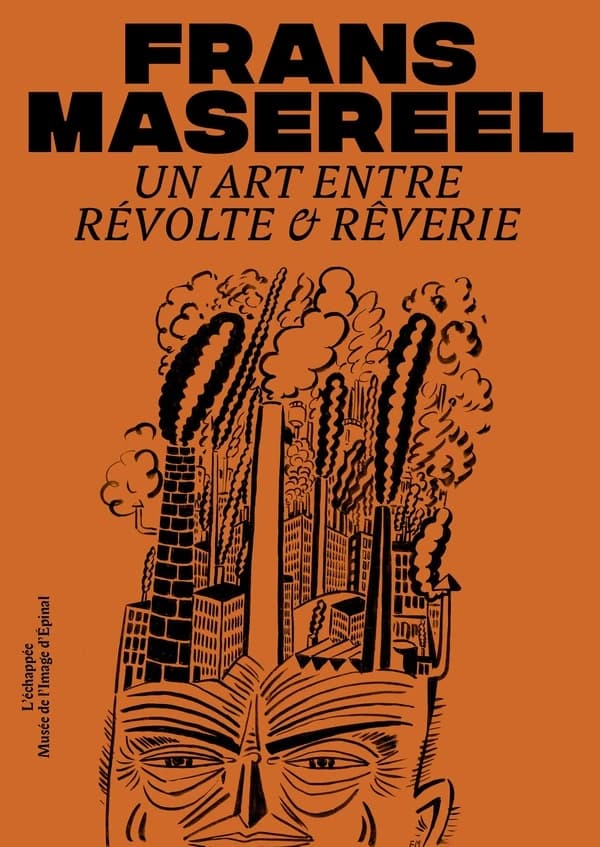Frans Masereel : un art entre révolte et rêverie : [exposition, Épinal, Musée de l'image, 14 février-20 septembre 2026]