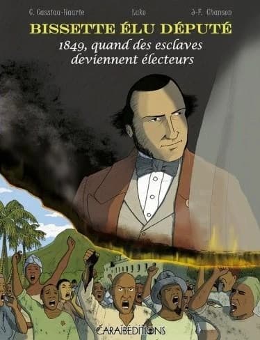 Bissette élu député : 1849, quand des esclaves deviennent électeurs