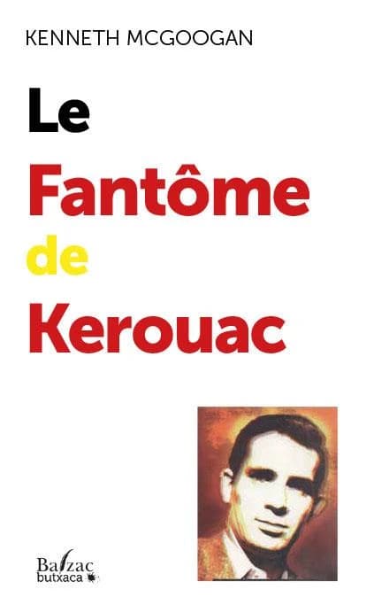 Le fantôme de Kerouac ([Éd.] révisée)