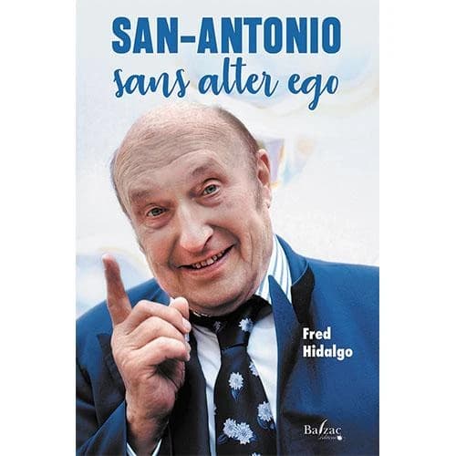 Le roman de San-Antonio (Éd. collector) Fred Hidalgo