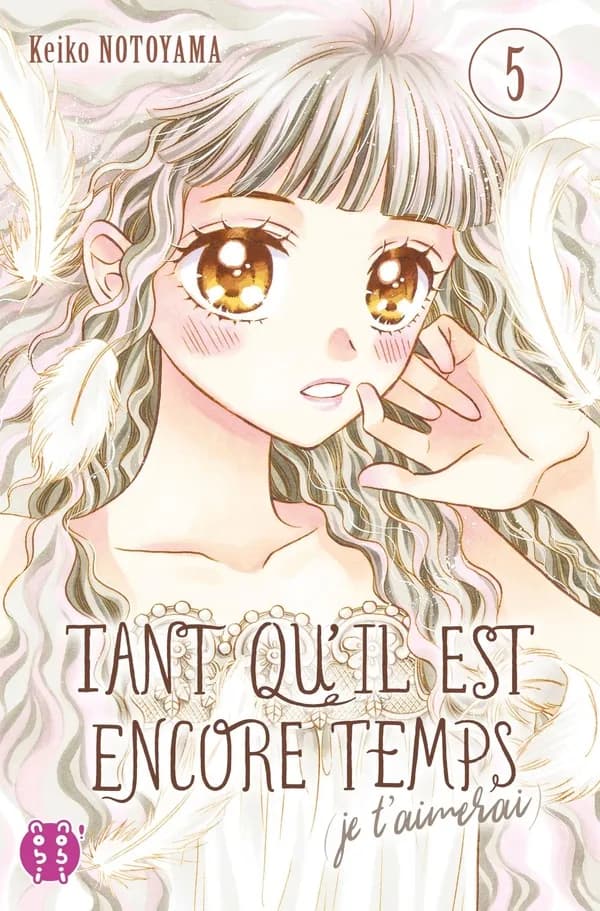 Tant qu'il est encore temps je t'aimerai. 5