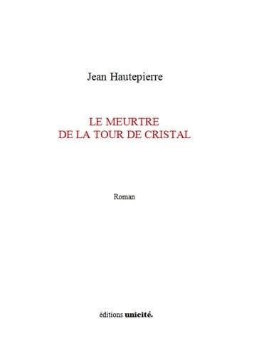 Le meurtre de la tour de cristal : roman