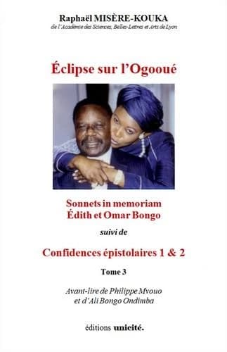 Éclipse sur l'Ogooué : sonnets in memoriam Édith Lucie et Omar Bongo : suivi de Confidences épistolaires 1 & 2