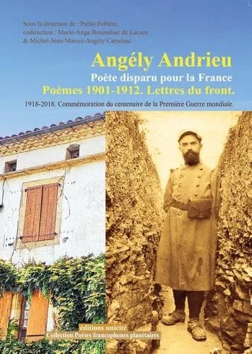 Angely Andrieu : poète disparu pour la France : poèmes 1901-1902 ; [suivis de] Lettres du front