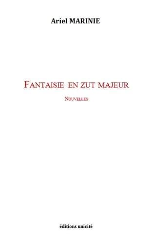 Fantaisie en zut majeur : nouvelles
