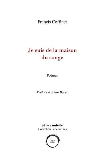 Je suis de la maison du songe : poèmes