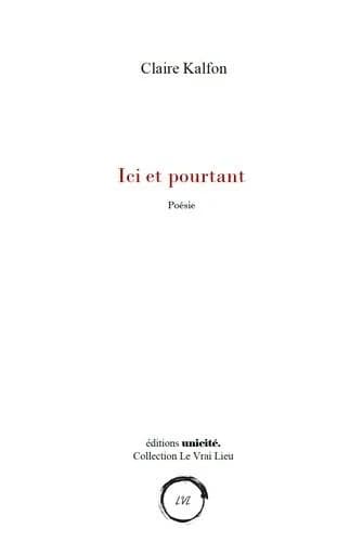 Ici et pourtant : poésie