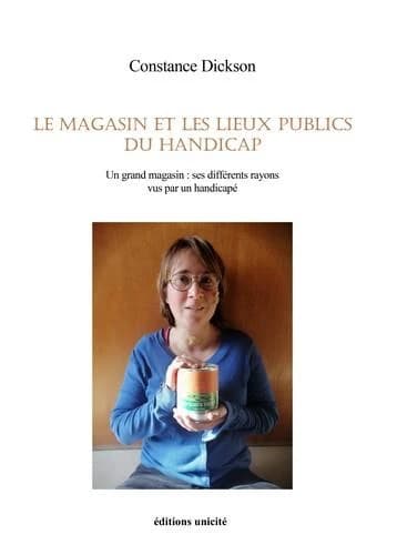 Le magasin et les lieux publics du handicap : un grand magasin : ses différents rayons vus par un handicapé