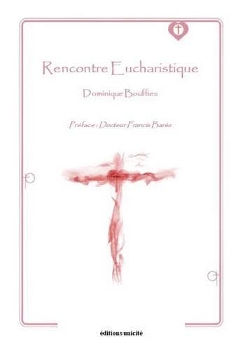 Rencontre eucharistique : au feu nouveau, à la marée montante de la Croix