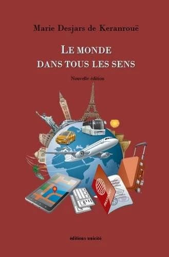 Le monde dans tous les sens (Nouvelle éd.) Marie Desjars de Keranrouë