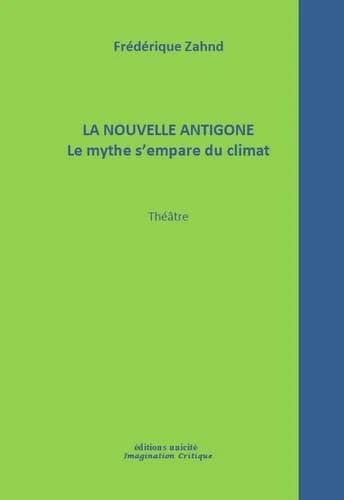 La nouvelle Antigone : le mythe s'empare du climat