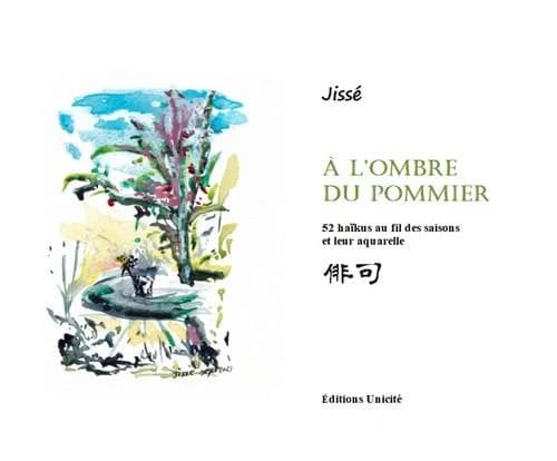 À l'ombre du pommier : 52 haïkus au fil des saisons et leur aquarelle
