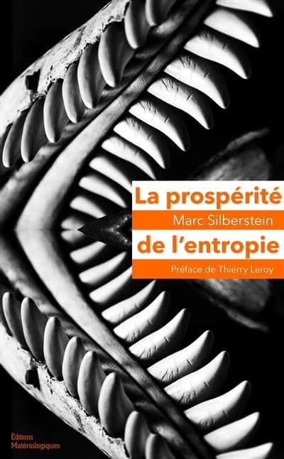 La prospérité de l'entropie : matériaux autobiologiques