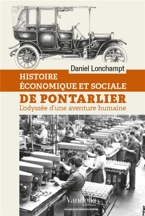 Histoire économique et sociale de Pontarlier et de ses environs des origines à nos jours