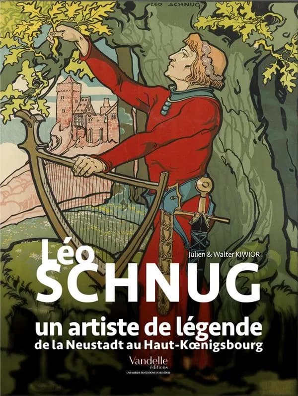 Léo Schnug, un artiste de légende : De la Neustadt au Haut-Koenigsbourg