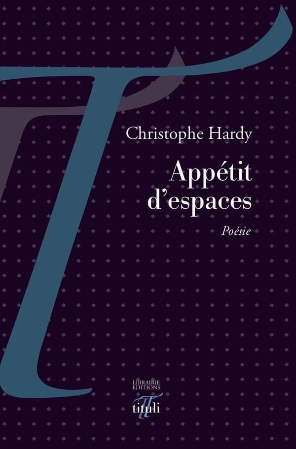 Appétit d'espaces : poésie