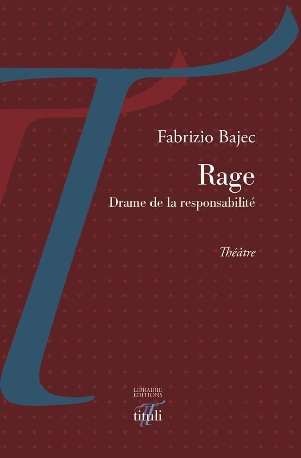 Rage : drame de la responsabilité : théâtre