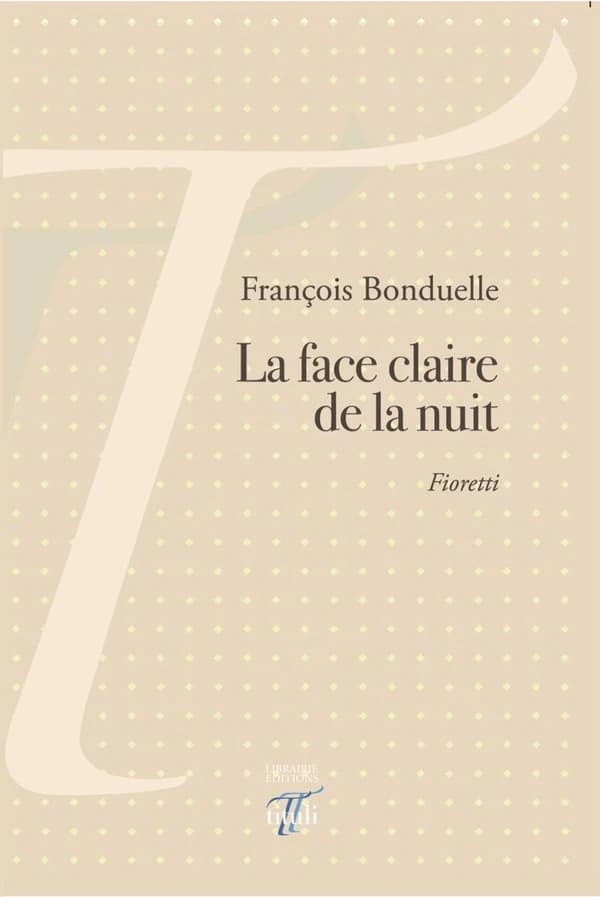 La face claire de la nuit : fiorettis