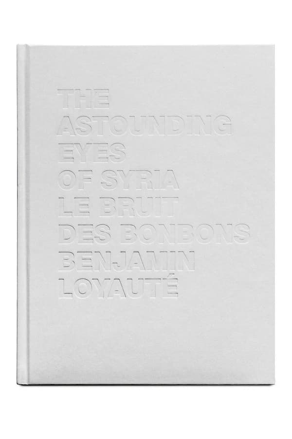 Le bruit des bonbons, the astounding eyes of Syria : Benjamin Loyauté
