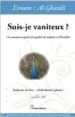 Suis-je vaniteux ? : comment acquérir les qualités de modestie et d'humilité ?
